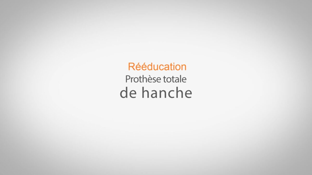 rééducation apres prothese de hanche