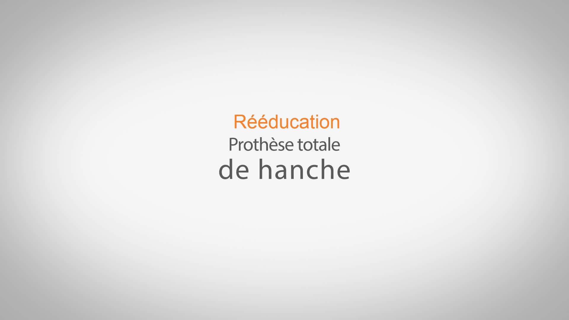 rééducation apres prothese de hanche